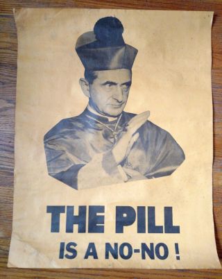 Rare Version Of Pope John Vi " The Pill Is A No No " Poster Religion Catholic