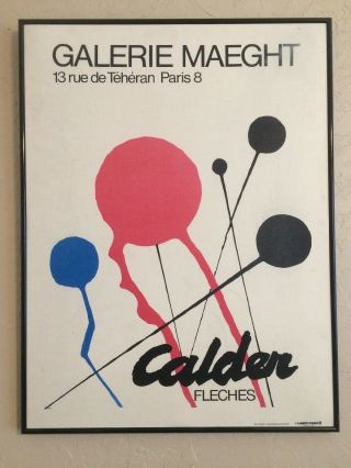 " Alexander Calder " 1968 Litho Galerie Maeght Fleches Exhibition Poster